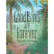 Goodbyes Are Forever by Bryant, Carr Deneir; Yongco, Rumar, 9781796045628