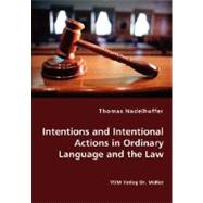 Intentions and Intentional Actions in Ordinary Language and the Law by Nadelhoffer, Thomas, 9783836435628