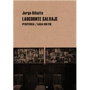 Laocoonte salvaje by Ribalta, Jorge, 9788492865628