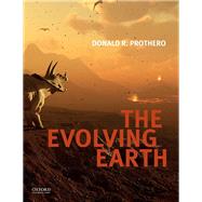 The Evolving Earth by Prothero, Donald R., 9780190605629