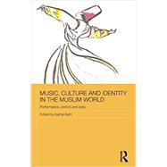 Music, Culture and Identity in the Muslim World: Performance, Politics and Piety by Salhi; Kamal, 9780415665629