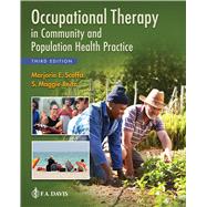 Occupational Therapy in Community and Population Health Practice by Scaffa, Marjorie E.; Reitz, S. Maggie, 9780803675629