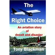 The Right Choice by Blackman, Tony, 9780955385629