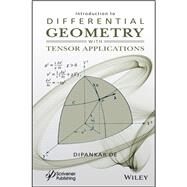 Introduction to Differential Geometry with Tensor Applications by De, Dipankar, 9781119795629