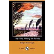 The Wind Among the Reeds by Yeats, William Butler, 9781409935629