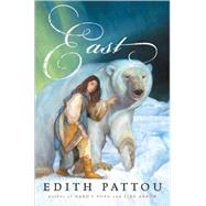 East by Pattou, Edith, 9780152045630