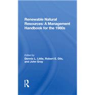 Renewable Natural Resources by Little, Dennis; Dils, Robert E.; Gray, John John, 9780367285630