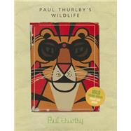 Paul Thurlby's Wildlife by Thurlby, Paul; Thurlby, Paul, 9780763665630
