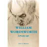 William Wordsworth by John L. Mahoney, 9780823295630