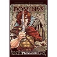 Dominvs by Kenwood, J. P.; Fu, Fiona; Beakers, Molly; Rigby, June E., 9781500115630