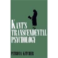 Kant's Transcendental Psychology by Kitcher, Patricia, 9780195085631
