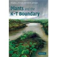 Plants and the K-T Boundary by Douglas J. Nichols , Kirk R. Johnson, 9780521305631