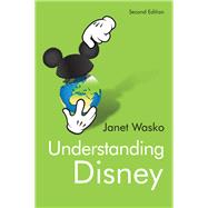 Understanding Disney The Manufacture of Fantasy by Wasko, Janet, 9780745695631