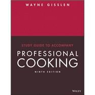 Study Guide to Accompany Professional Cooking 9th Edition by Gisslen, Wayne, 9781119505631