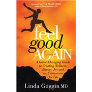 Feel Good Again by Goggin, Linda, M.d., 9781683505631