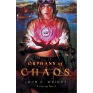 Orphans of Chaos by Wright, John C., 9781429915632