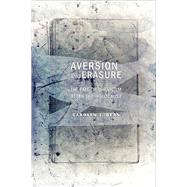 Aversion and Erasure by Dean, Carolyn J., 9781501705632