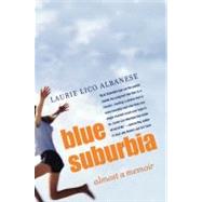 Blue Suburbia by Lico Albanese, Laurie, 9780060565633