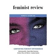 Feminist Review: Issue 54: Contesting Feminist Orthodoxies by The Feminist Review Collective, 9780415145633