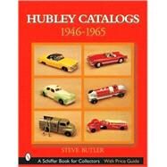 Hubley Catalogs, 1946-1965 by SteveButler, 9780764315633