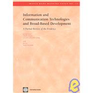 Information and Communication Technologies and Broad-Based Development : A Partial Review of the Evidence by Grace, Jeremy; Kenny, Charles; Qiang, Christine Zhen-Wei; Liu, Jia; Reynolds, Taylor; World Bank, 9780821355633