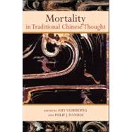 Mortality in Traditional Chinese Thought by Olberding, Amy; Ivanhoe, Philip J., 9781438435633