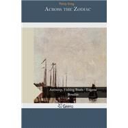 Across the Zodiac by Percy Greg, 9781496165633