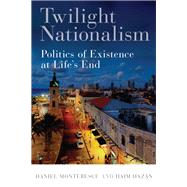 Twilight Nationalism by Monterescu, Daniel; Hazan, Haim, 9781503605633