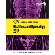 CPT Coding Essentials for Obstetrics and Gynecology 2017 by American Medical Association, 9781622025633