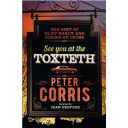 See You at the Toxteth The Best of Cliff Hardy and Corris on Crime by Corris, Peter; Bedford, Jean, 9781760875633
