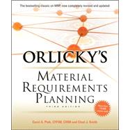 Orlicky's Material Requirements Planning, Third Edition by Ptak, Carol; Smith, Chad, 9780071755634