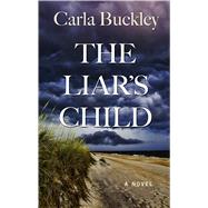 The Liar's Child by Buckley, Carla, 9781432865634