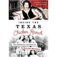 Inside the Texas Chicken Ranch by Blaschke, Jayme Lynn, 9781467135634