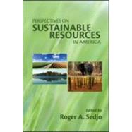 Perspectives on Sustainable Resources in America by Sedjo, Roger A., 9781933115634