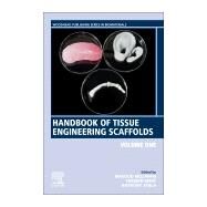 Handbook of Tissue Engineering Scaffolds by Mozafari, Masoud; Sefat, Farshid; Atala, Anthony, 9780081025635