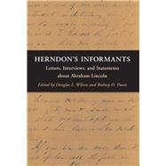 Herndon's Informants by Wilson, Douglas L.; Davis, Rodney O., 9780252085635
