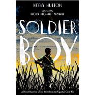 Soldier Boy by Hutton, Keely, 9780374305635