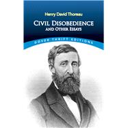 Civil Disobedience and Other Essays by Thoreau, Henry David, 9780486275635