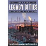 Legacy Cities by Tighe, J. Rosie; Ryberg-webster, Stephanie, 9780822945635