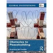 Obstacles to Peacebuilding by del Castillo; Graciana, 9781138205635