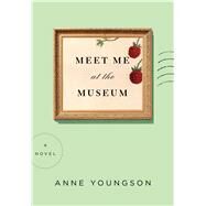 Meet Me at the Museum by Youngson, Anne, 9781432855635