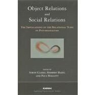 Object Relations and Social Relations by Clarke, Simon; Hahn, Herbert; Hoggett, Paul, 9781855755635
