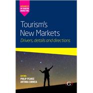 Tourisms New Markets by Pearce, Philip; Correia, Antonia, 9781911635635