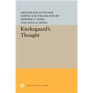 Kierkegaard's Thought by Malantschuk, Gregor; Hong, Howard V.; Hong, Edna Hatlestad, 9780691645636