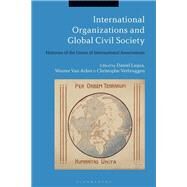International Organizations and Global Civil Society by Laqua, Daniel; Van Acker, Wouter; Verbruggen, Christophe, 9781350055636