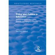 Policy and Politics in Education by Geoffrey Walford, 9781351735636