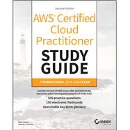 AWS Certified Cloud Practitioner Study Guide With 500 Practice Test Questions Foundational (CLF-C02) Exam by Piper, Ben; Clinton, David, 9781394235636