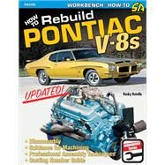How to Rebuild Pontiac V-8s by Rotella, Rocky, 9781613255636