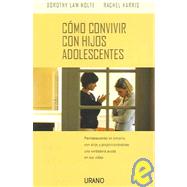 Como Convivir Con Hijos Adolescentes/teenagers Learn What They Live by Harris, Rachel, 9788479535636