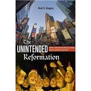 The Unintended Reformation by Gregory, Brad S., 9780674045637